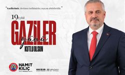 Başkan Kılıç'tan Gaziler Günü mesajı