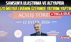 Bakan Uraloğlu: Samsun’a ulaştırma ve altyapıda 120 milyar liranın üzerinde yatırım yaptık