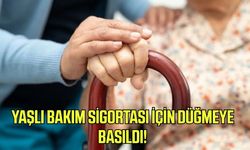 Yaşlılara yeni güvence geliyor mu? Bakım Sigortası için düğmeye basıldı