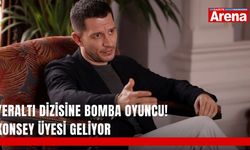 Yeraltı dizisine bomba oyuncu! Konsey üyesi geliyor