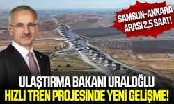 Hızlı tren projesinde yeni gelişme! Samsun-Ankara arası 2,5 saat!