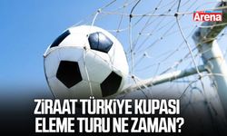 Ziraat Türkiye Kupası 3'üncü eleme turu ne zaman?