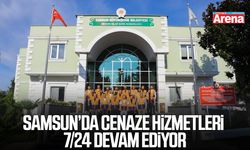 Samsun'da cenaze hizmetleri7/24 sürüyor