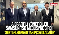 AK Partili Yöneticiler Samsun TSO Meclisi'ne Girdi! Sektörlerimizin takipçisi olacağız
