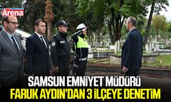 Samsun Emniyet Müdürü Aydın’dan 3 ilçeye denetim