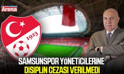 Samsunspor yöneticilerine disiplin cezası verilmedi