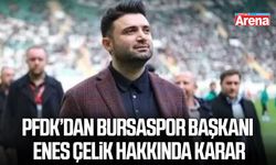 Enes Çelik hakkında karar verildi!