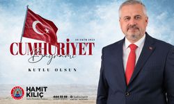 Başkan Kılıç'tan Cumhuriyet Bayramı mesajı