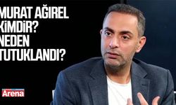 Murat Ağırel kimdir? Neden tutuklandı?