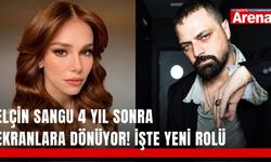 Elçin Sangu 4 yıl sonra ekranlara dönüyor! İşte yeni rolü