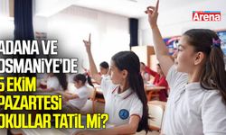 Adana ve Osmaniye’de 5 Ekim Pazartesi okullar tatil mi?