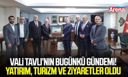 Vali Tavlı’nın bugünkü gündemi! Yatırım, turizm ve ziyaretler