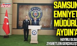 Samsun Emniyet Müdürü Faruk Aydın’a hayırlı olsun ziyaretleri