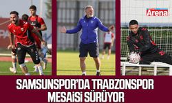 Samsunspor’da Trabzonspor mesaisi sürüyor