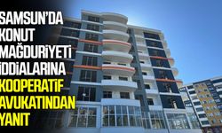 Samsun’da konut mağduriyeti iddialarına kooperatif avukatından yanıt