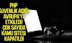 PHP güvenlik açığı Avrupa’yı etkiledi! çok sayıda kamu sitesi kapatıldı