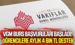 VGM burs başvuruları başladı! Öğrencilere aylık 4 bin TL destek