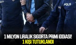 Bafra’da 1 milyon liralık sigorta primi iddiası! 1 kişi tutuklandı