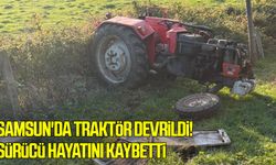 Samsun'da traktör devrildi! Sürücü hayatını kaybetti