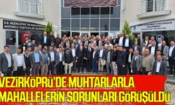 Vezirköprü’de mahallelerin sorunları masaya yatırıldı