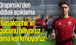 Samsunspor’un savunmacısı Drapinski’den iddialı açıklama