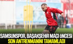 Samsunspor, Başakşehir maçı öncesi son antrenmanını tamamladı