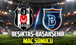 Beşiktaş-Başakşehir maç sonucu