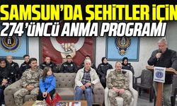 Samsun’da şehitler 274’üncü programda dualarla anıldı