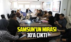 Samsun’un kültürel miras listesine 8 yeni değer eklendi