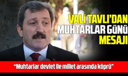 Samsun Valisi Orhan Tavlı’dan Muhtarlar Günü mesajı