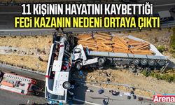 11 kişinin hayatını kaybettiği feci kazanın nedeni ortaya çıktı