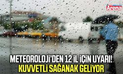 Meteoroloji’den 12 il için uyarı! Kuvvetli sağanak geliyor