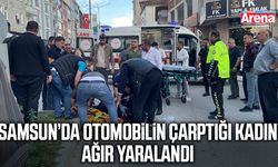 Samsun’da otomobilin çarptığı kadın ağır yaralandı