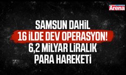 Samsun dahil 16 ilde eş zamanlı baskın! 34 kişi yakalandı