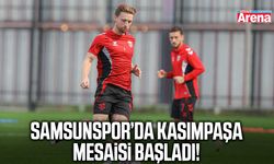 Samsunspor’da Kasımpaşa mesaisi başladı!