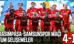 Kasımpaşa-Samsunspor maçı tüm gelişmeler