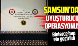 Samsun Canik’te uyuşturucu baskını: Binlerce hap ele geçirildi