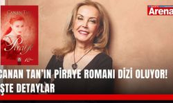 Canan Tan’ın Piraye romanı dizi oluyor! İşte detaylar