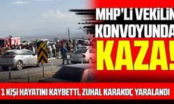 MHP’li vekilin konvoyunda kaza