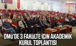 OMÜ’de 3 fakülte için akademik kurul toplantısı