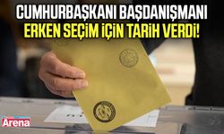 Cumhurbaşkanı Başdanışmanı erken seçim için tarih verdi!