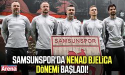 Samsunspor'da Nenad Bjelica dönemi başladı!