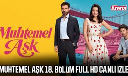 Muhtemel Aşk 18. bölüm full HD canlı izle