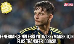 Fenerbahçe’nin eski yıldızı Szymanski için bomba iddia