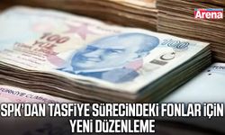 SPK’dan tasfiye sürecindeki fonlar için yeni düzenleme