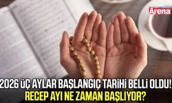 2026 Üç aylar başlangıç tarihi belli oldu!