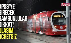 Samsun’da KPSS adaylarına ulaşım desteği