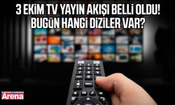 3 Ekim TV yayın akışı belli oldu! Bugün hangi diziler var?