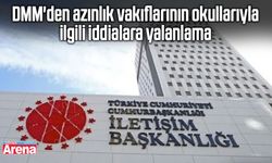 DMM'den azınlık vakıflarının okul binalarıyla ilgili açıklama