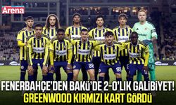 Fenerbahçe Turan Tovuz’u Bakü'de 2-0 mağlup etti
